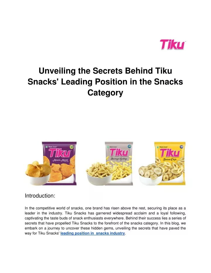 unveiling the secrets behind tiku snacks leading