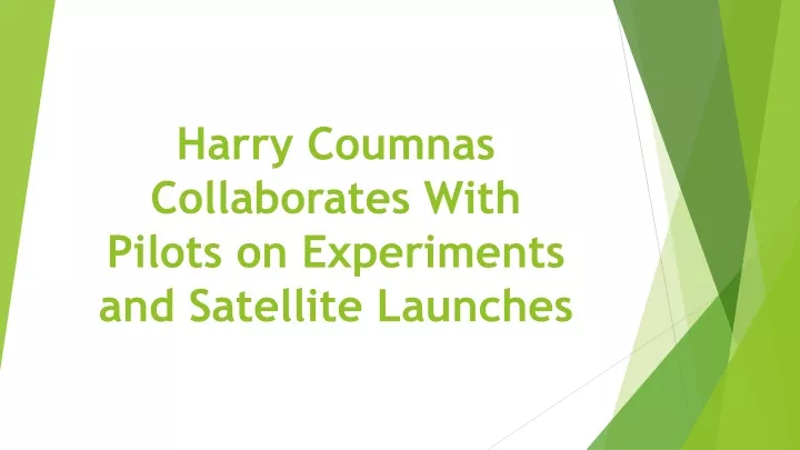 harry coumnas collaborates with pilots on experiments and satellite launches