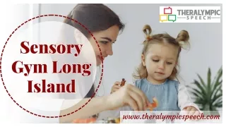 Sensory Gym Long Island provides the best occupational therapy