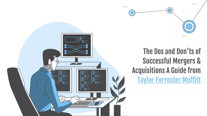 the dos and don ts of successful mergers acquisitions a guide from taylor forrester moffitt