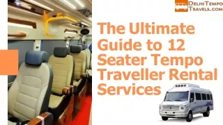The Ultimate Guide to 12 Seater Tempo Traveller Rental Services