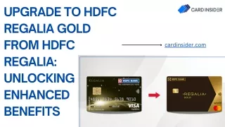 Why You Should Upgrade From HDFC Regalia to HDFC Regalia Gold