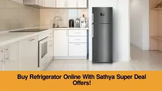 Buy refrigerator online with sathya super deal offers