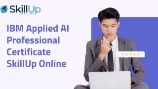 IBM Applied AI Professional Certificate SkillUp Online