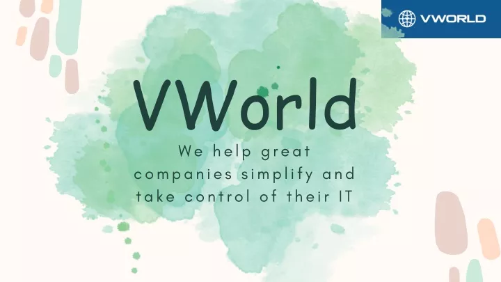 vworld we help great companies simplify and take