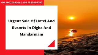 Urgent Sale Of Hotel And Resorts In Digha And Mandarmani
