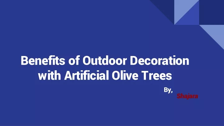 benefits of outdoor decoration with artificial olive trees
