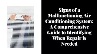 Signs of a Malfunctioning Air Conditioning System- Your Ultimate Guide