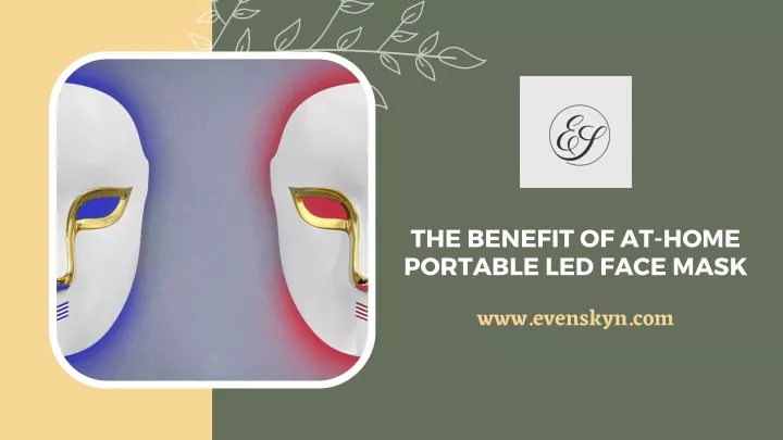 the benefit of at home portable led face mask