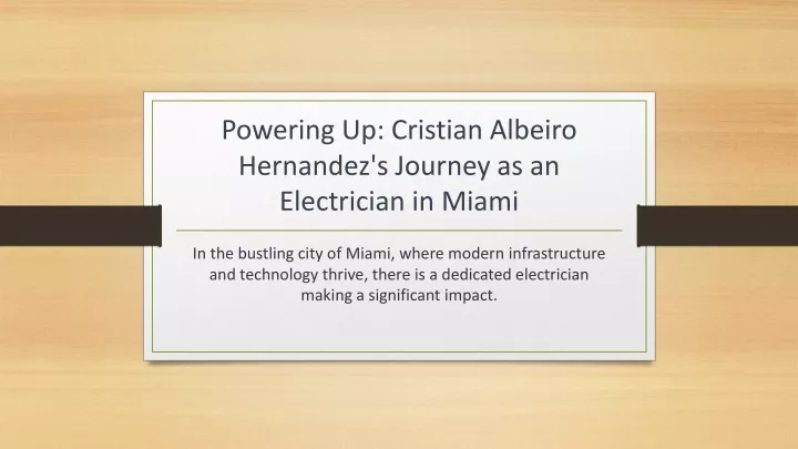 powering up cristian albeiro hernandez s journey as an electrician in miami