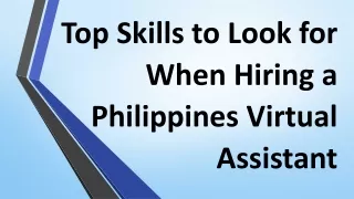 Top Skills to Look for When Hiring a Philippines Virtual Assistant