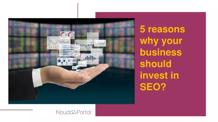 5 reasons why your business should invest in seo