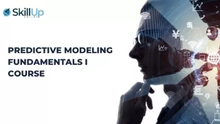 Predictive Modeling Fundamentals I Course - SkillUp Online