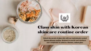 Glass skin with Korean skincare routine order