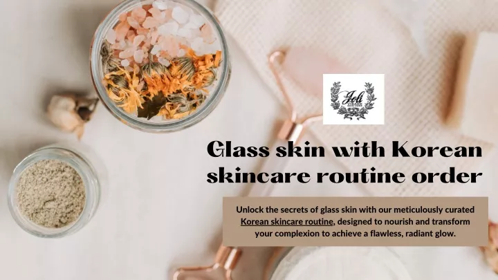 glass skin with korean skincare routine order