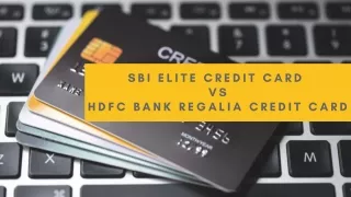SBI Elite Credit Card vs HDFC Bank Regalia Credit Card