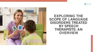 EXPLORING THE  SCOPE OF LANGUAGE  DISORDERS TREATED  BY SPEECH  THERAPISTS