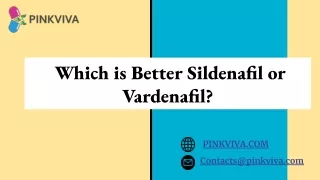 Which is better Sildenafil or Vardenafil? Know the Safer option for ED