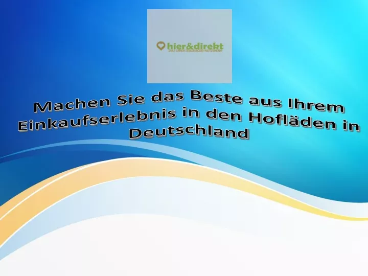 machen sie das beste aus ihrem einkaufserlebnis in den hofl den in deutschland