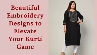 Beautiful Embroidery Designs to Elevate Your Kurti Game