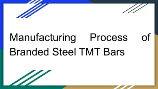 Manufacturing Process of Branded Steel TMT Bars
