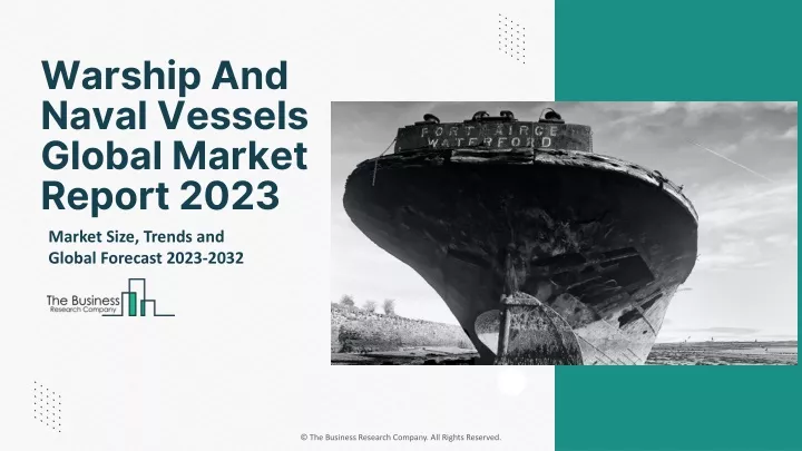 warship and naval vessels global market report