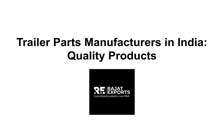 trailer parts manufacturers in india quality
