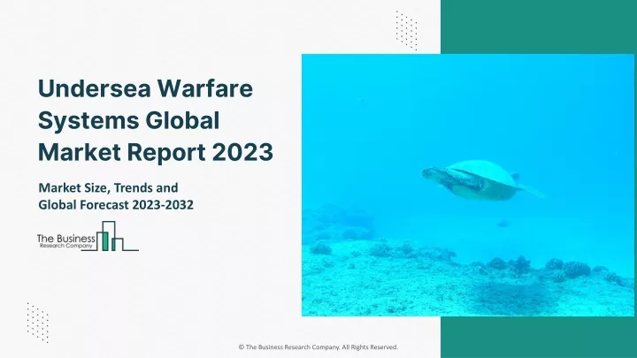undersea warfare systems global market report 2023