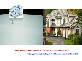 Metal Roofing Oklahoma City – The Ideal Way to Care your Roof