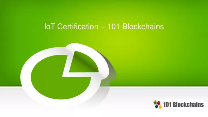 iot certification 101 blockchains
