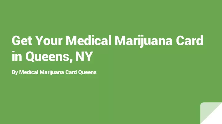get your medical marijuana card in queens ny