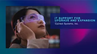 IT Support For Upgrade And Expansion | Cycrest Systems, Inc.