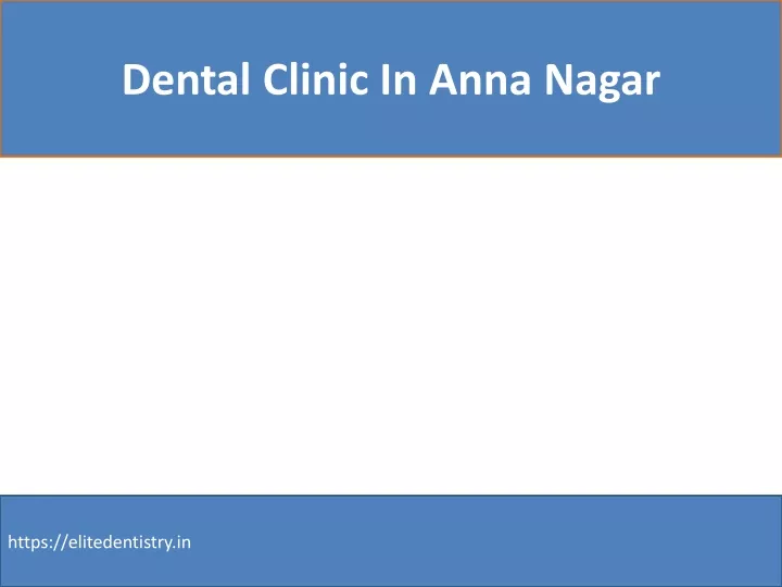 dental clinic in anna nagar