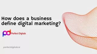 how does a business define digital marketing