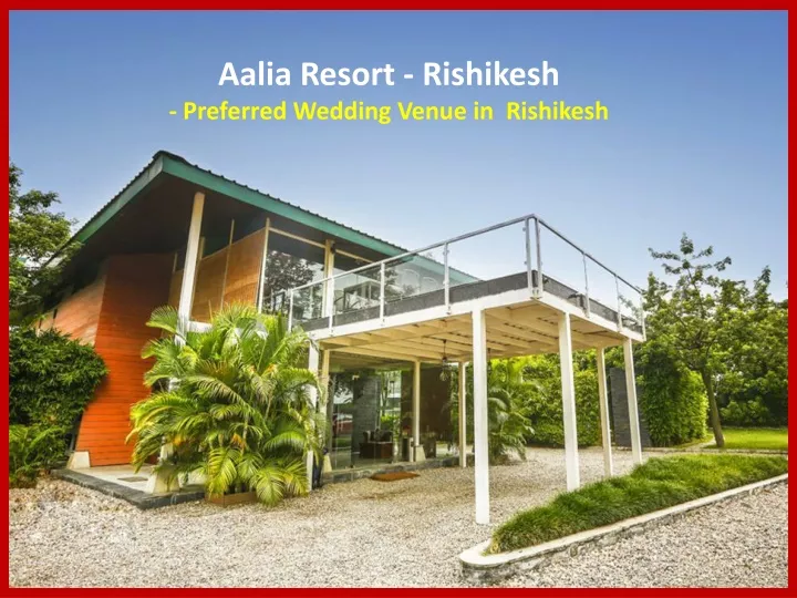 aalia resort rishikesh preferred wedding venue