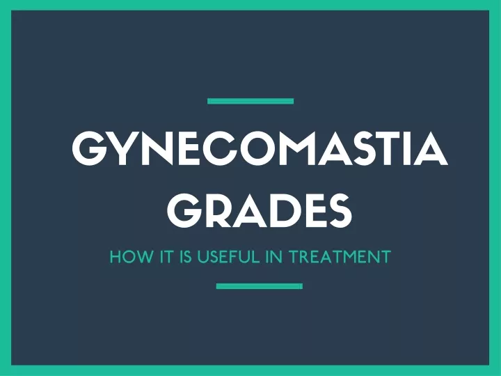 gynecomastia grades how it is useful in treatment