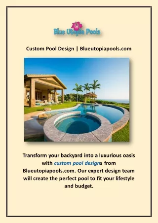 Custom Pool Design | Blueutopiapools.com