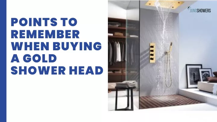 points to remember when buying a gold shower head