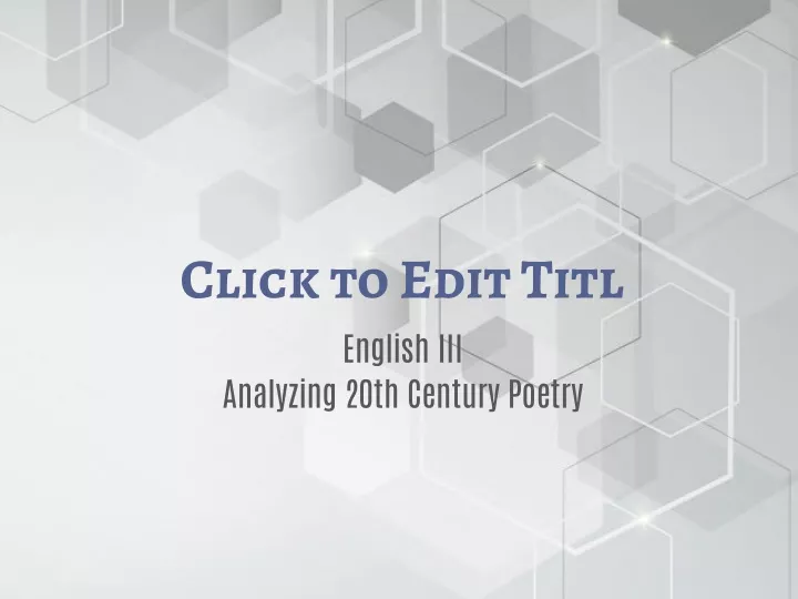 click to edit titl english iii analyzing 20th