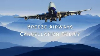 Breeze Airways Cancellation Policy -  1-8454592806