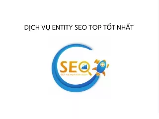 DỊCH VỤ ENTITY SEO TOP UY TÍN – SEO NO