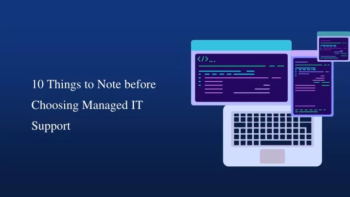 10 things to note before choosing managed it support