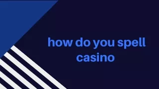 how do you spell casino