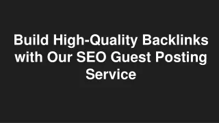 Build High-Quality Backlinks with Our SEO Guest Posting Service