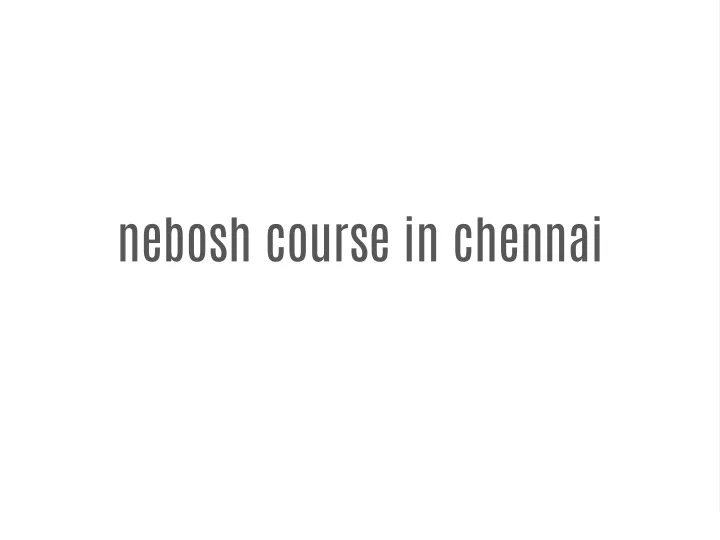 nebosh course in chennai