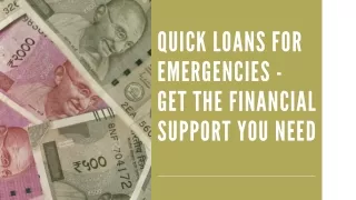 Quick Loans for Emergencies - Get the Financial Support You Need