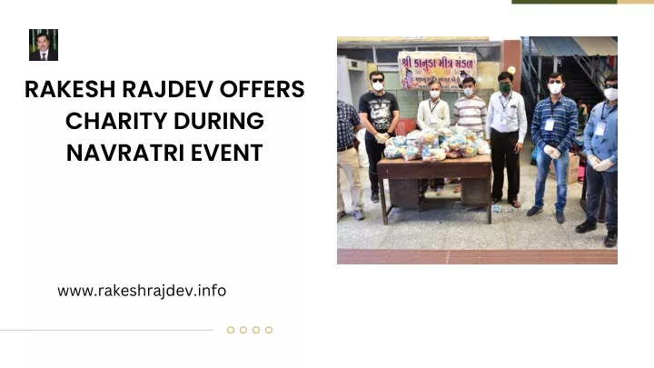rakesh rajdev offers charity during navratri event