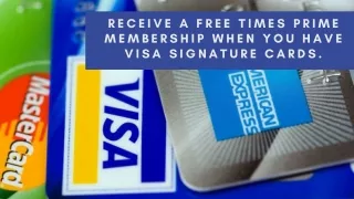 Receive a Free Times Prime Membership when you have Visa Signature Cards