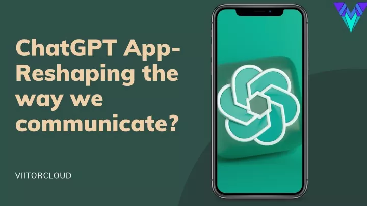 chatgpt app reshaping the way we communicate