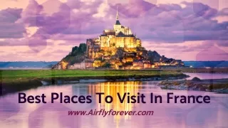 Best Places To Visit In France